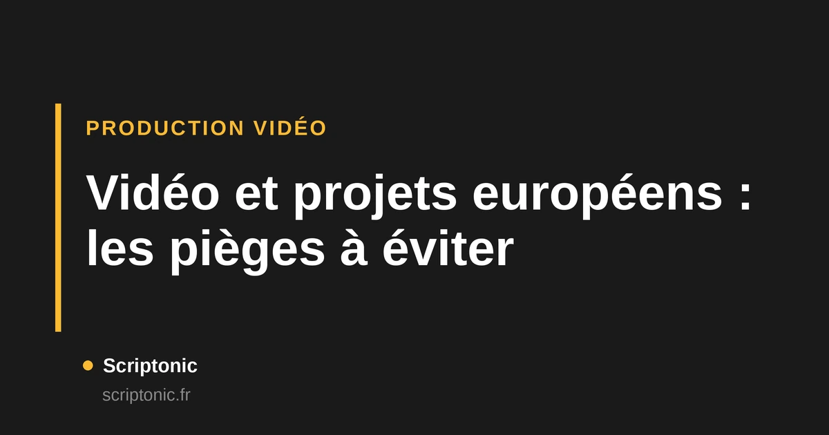 Production vidéo dans le cadre d’un projet financé par l’Union européenne